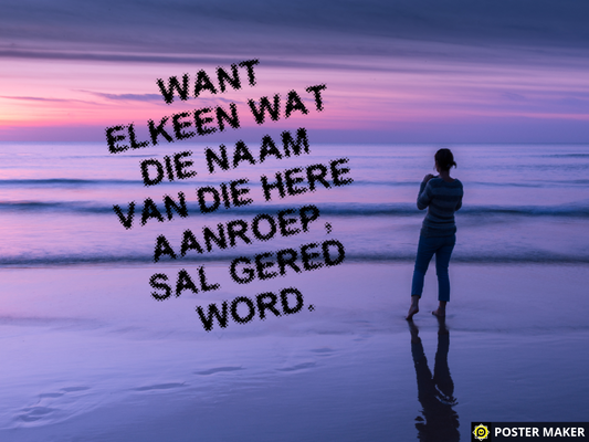 Elkeen Wat Die Naam Van Die Here Roep 40x50cm